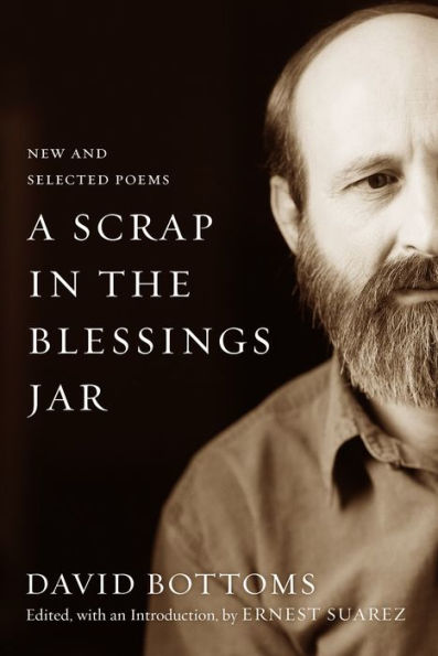 A Scrap In The Blessings Jar: New And Selected Poems (Southern Messenger Poets)