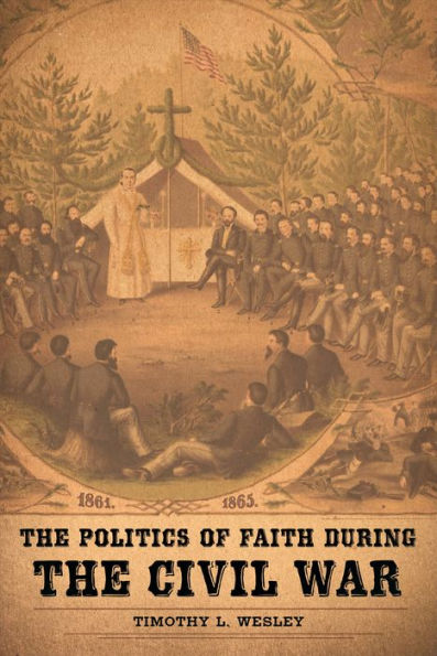 The Politics Of Faith During The Civil War