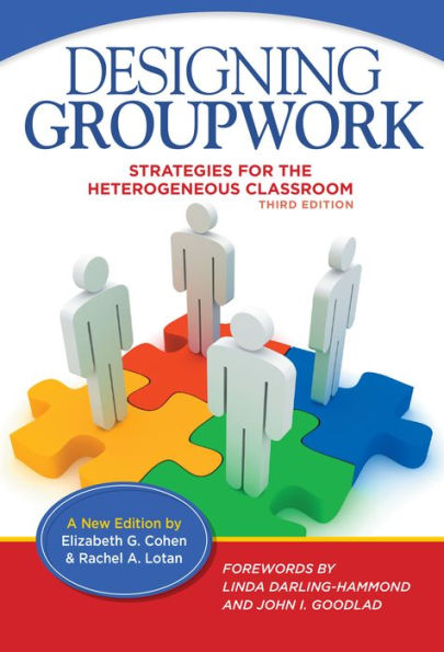 Designing Groupwork: Strategies For The Heterogeneous Classroom