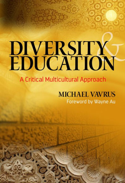 Diversity And Education: A Critical Multicultural Approach (Multicultural Education Series)
