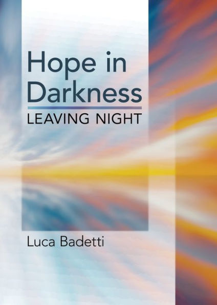 Hope In Darkness: Leaving Night