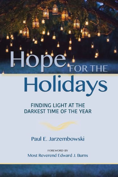 Hope For The Holidays: Finding Light At The Darkest Time Of The Year