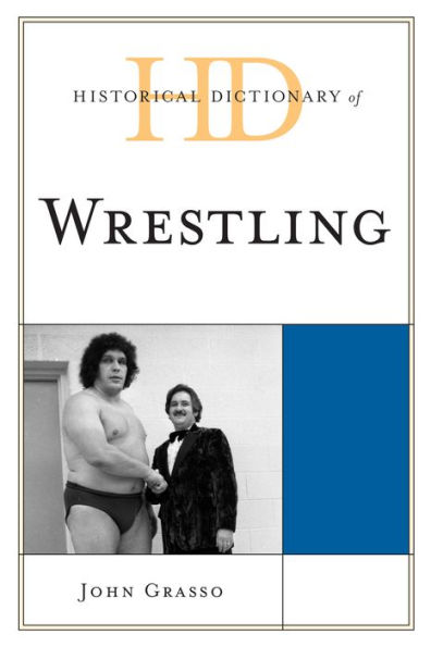 Historical Dictionary Of Wrestling (Historical Dictionaries Of Sports)