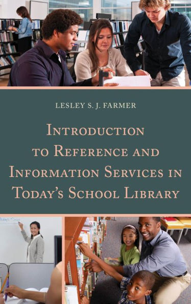 Introduction To Reference And Information Services In Today'S School Library