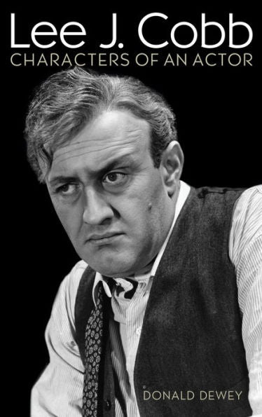 Lee J. Cobb: Characters Of An Actor