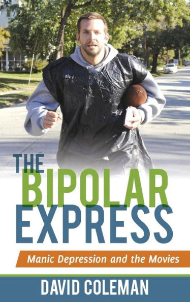The Bipolar Express: Manic Depression And The Movies