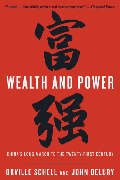 Wealth And Power: China'S Long March To The Twenty-First Century