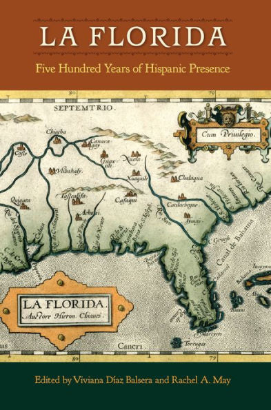 La Florida: Five Hundred Years Of Hispanic Presence