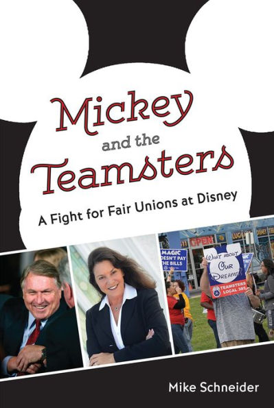 Mickey And The Teamsters: A Fight For Fair Unions At Disney