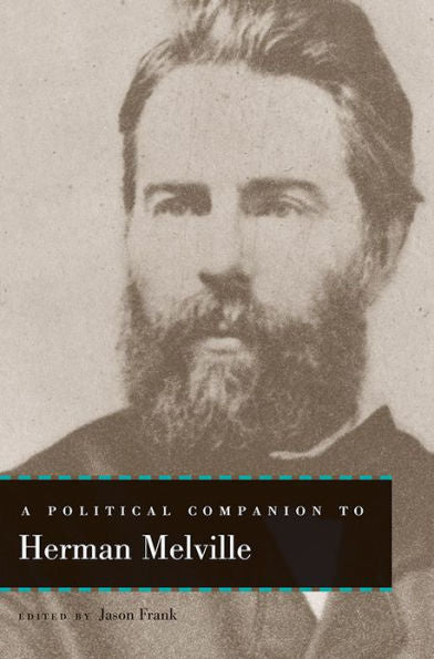 A Political Companion To Herman Melville (Political Companions Gr Am Au)