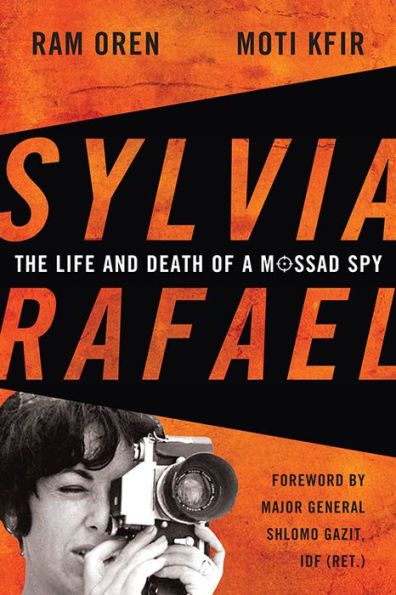 Sylvia Rafael: The Life And Death Of A Mossad Spy (Foreign Military Studies)