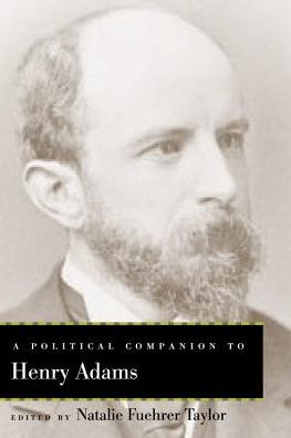 A Political Companion To Henry Adams (Political Companions Gr Am Au)