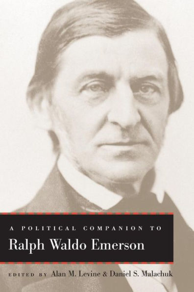 A Political Companion To Ralph Waldo Emerson (Political Companions Gr Am Au)