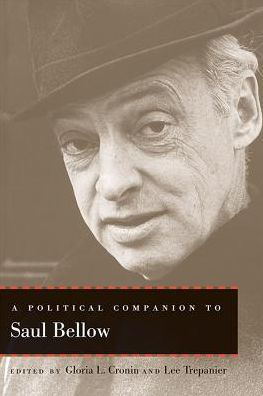 A Political Companion To Saul Bellow (Political Companions Gr Am Au)