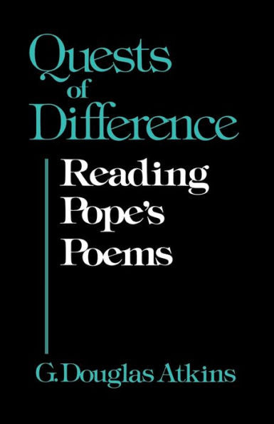 Quests Of Difference: Reading Pope'S Poems