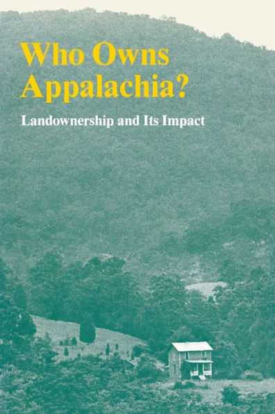 Who Owns Appalachia?: Landownership And Its Impact