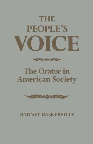 The People'S Voice: The Orator In American Society