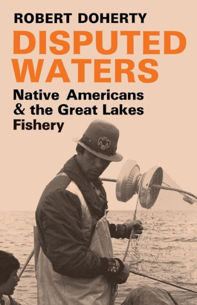 Disputed Waters: Native Americans And The Great Lakes Fishery
