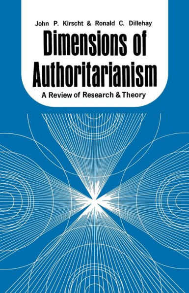 Dimensions Of Authoritarianism: A Review Of Research And Theory
