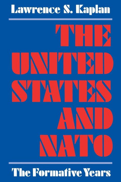 The United States And Nato: The Formative Years