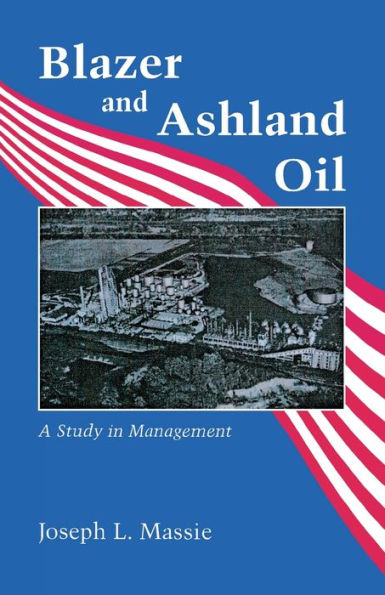 Blazer And Ashland Oil: A Study In Management