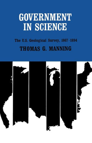 Government In Science: The U.S. Geological Survey, 1867–1894