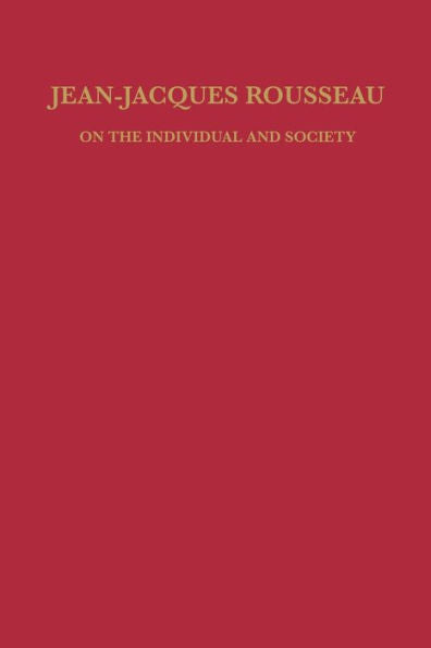 Jean-Jacques Rousseau: On The Individual And Society (Studies In Romance Languages)