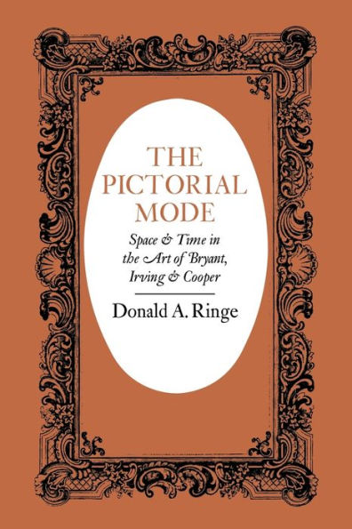 The Pictorial Mode: Space And Time In The Art Of Bryant, Irving, And Cooper