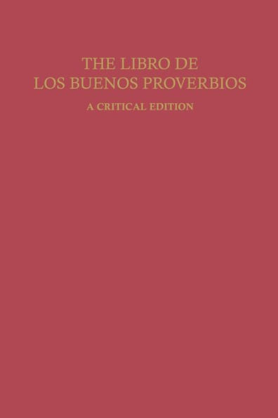 The Libro De Los Buenos Proverbios: A Critical Edition (Studies In Romance Languages)