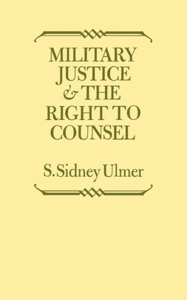 Military Justice And The Right To Counsel