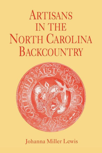 Artisans In The North Carolina Backcountry