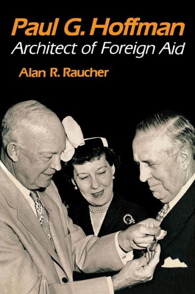 Paul G. Hoffman: Architect Of Foreign Aid