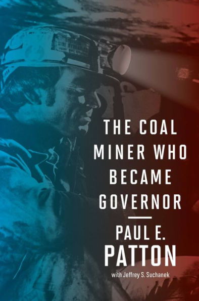 The Coal Miner Who Became Governor (Kentucky Remembered: An Oral History Series)