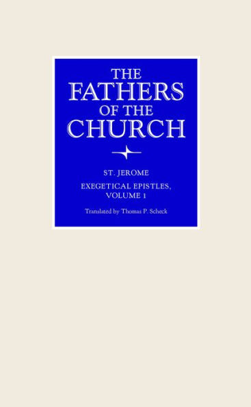 Exegetical Epistles, Volume 1 (Fathers Of The Church Patristic Series)