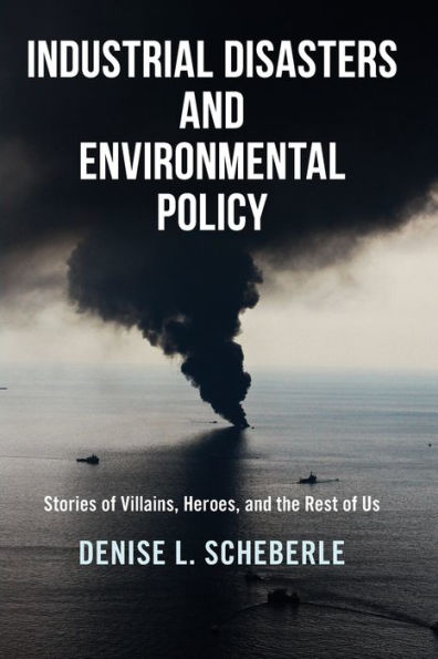 Industrial Disasters And Environmental Policy