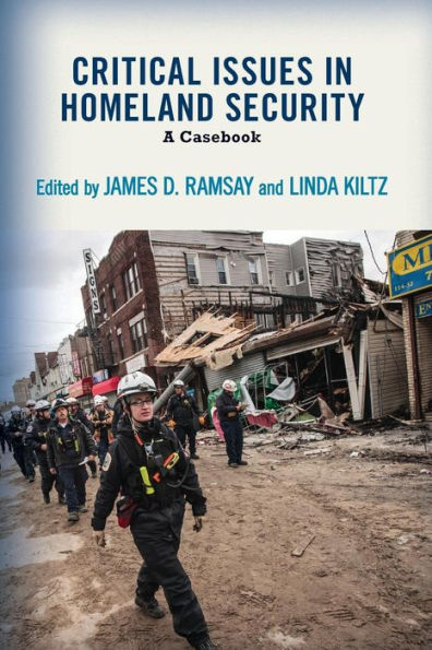 Critical Issues In Homeland Security: A Casebook