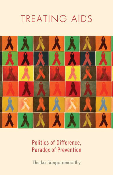 Treating Aids: Politics Of Difference, Paradox Of Prevention