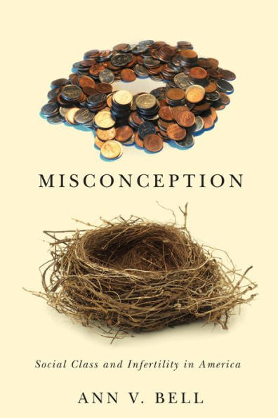 Misconception: Social Class And Infertility In America (Families In Focus)