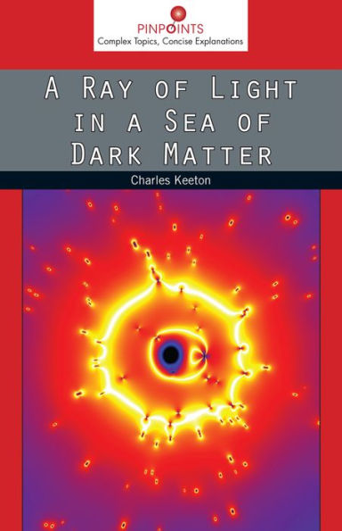 A Ray Of Light In A Sea Of Dark Matter (Pinpoints)
