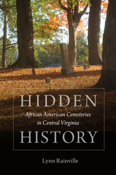 Hidden History: African American Cemeteries In Central Virginia
