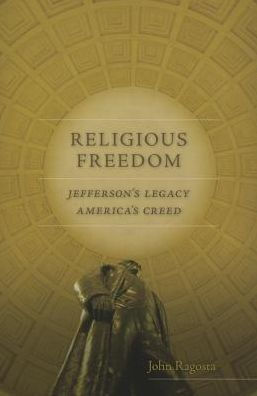 Religious Freedom: Jefferson'S Legacy, America'S Creed (Jeffersonian America)