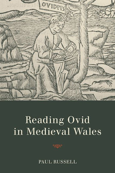 Reading Ovid In Medieval Wales (Text And Context)