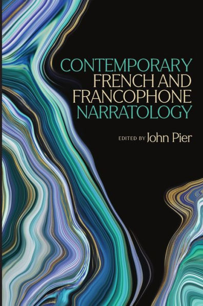 Contemporary French And Francophone Narratology (Theory Interpretation Narrativ)