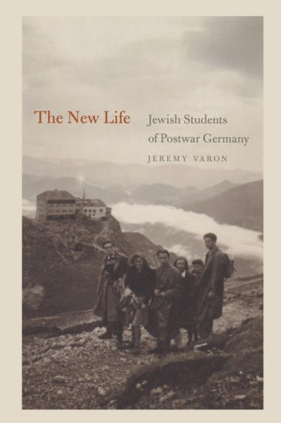 The New Life: Jewish Students Of Postwar Germany