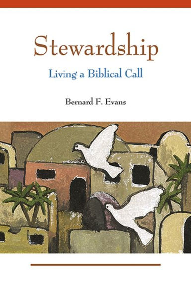 Stewardship: Living A Biblical Call