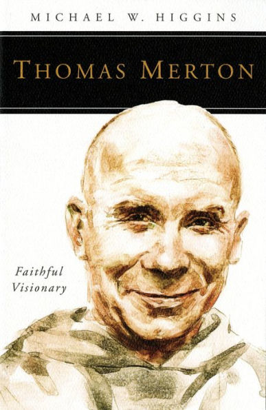 Thomas Merton: Faithful Visionary (People Of God)