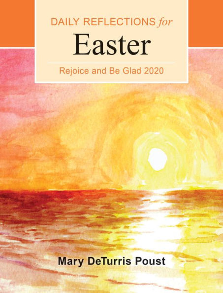 Rejoice And Be Glad 2020: Daily Reflections For Easter To Pentecost