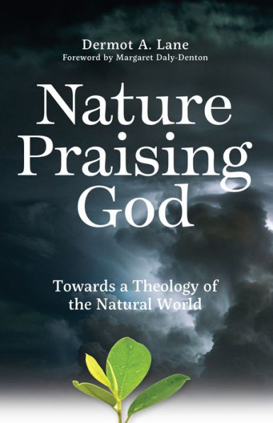 Nature Praising God: Towards A Theology Of The Natural World