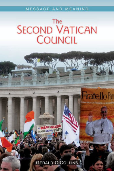 The Second Vatican Council: Message And Meaning