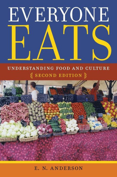 Everyone Eats: Understanding Food And Culture